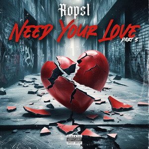 Need Your Love, Pt. 3 (Explicit)