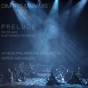 Prelude / from the opera Eleftherios Venizelos