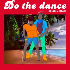 Do the Dance (feat. STEAM) [Explicit]