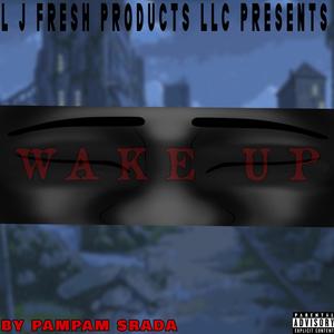 Wake Up (Explicit)