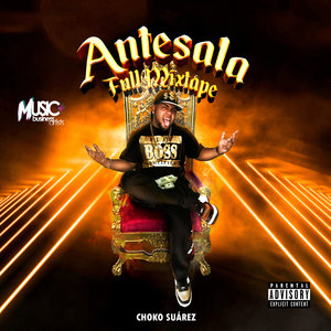 Antesala Full Mixtape (Explicit)