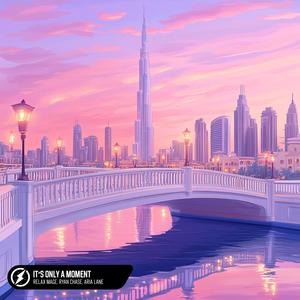 It’s Only a Moment