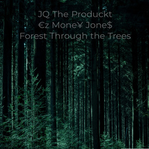 Forest Through The Trees (Explicit)