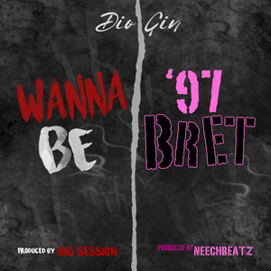 Wanna Be / '97 Bret (Video Version) [Explicit]