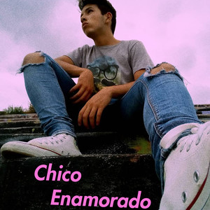 Chico Enamorado (Explicit)