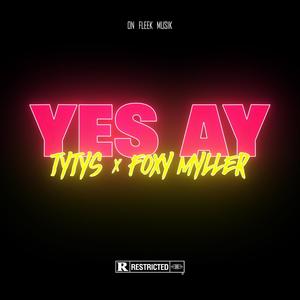 Yes Ay(feat. Foxy Myller)