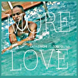 more love (feat. tory oluwa & dj tmix) [Explicit]