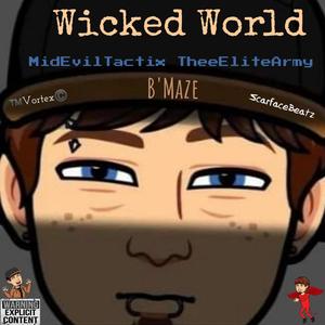 Wicked World (feat. ScarfaceBeatz) [Explicit]