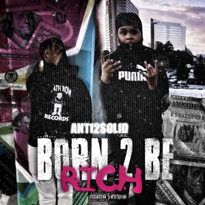 Born 2 Be Rich (Explicit)