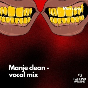 Manje Clean (Vocal Mix)