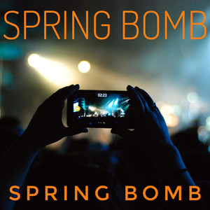 Spring Bomb (Explicit)