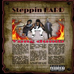 Steppin Hard (Explicit)