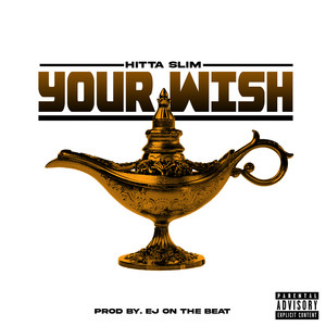 Your Wish (Explicit)