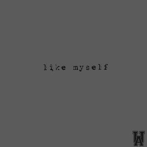 like myself (Explicit)