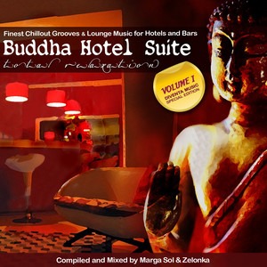 Buddha Hotel Suite - Finest Chillout Grooves & Lounge Music for Hotels and Bars