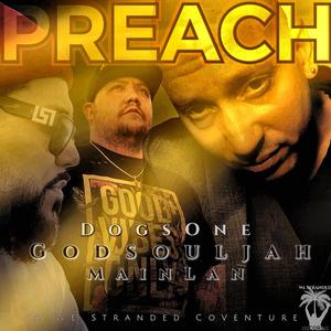 Preach (feat. DogsOne & GodSouljah)