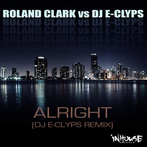 Roland Clark vs DJ E-Clyps (Alright)