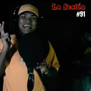 La Sesión #91 (Explicit)