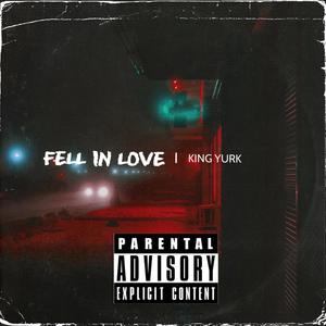 FELL IN LOVE (Explicit)