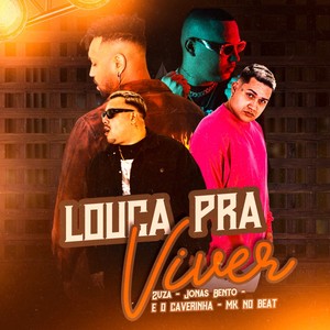 Louca pra Viver (Explicit)