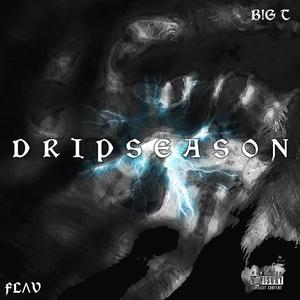 DRIP SEASON (feat. B!G T) [Explicit]