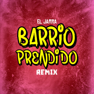 Barrio Prendido (Remix)