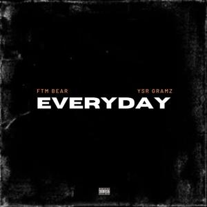 Everyday (feat. YSR Gramz) [Explicit]