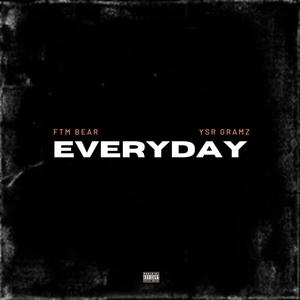 Everyday (feat. YSR Gramz) (Explicit)