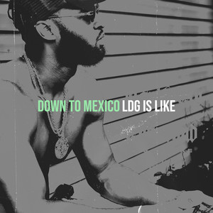 Down to Mexico (Explicit)