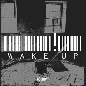 GoodDay - Wake!Up (Explicit)
