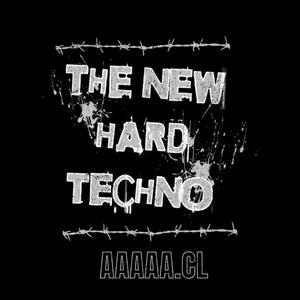 THE NEW HARD TECHNO