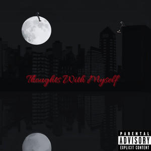 Thoughts With Myself (Explicit)