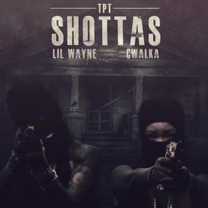 Shottas (feat. CWalka & Lil Wayne) (Explicit)