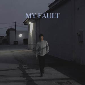 My Fault (Explicit)