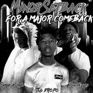 Minor Setback For A Major Comeback (Explicit)