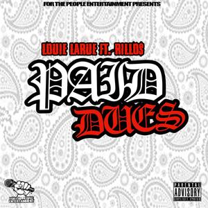 Paid Dues(feat. Rillo$) (Explicit)