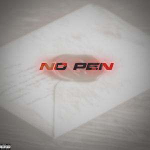 No Pen (Explicit)