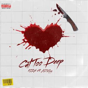 Cut Too Deep (feat. Ai3Zay) [Explicit]