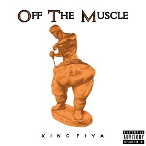 Off The Muscle (Explicit)