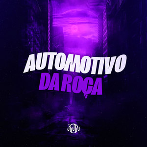 Automotivo Da Roça (Explicit)