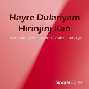 Dayage Tiryo Banam (feat. Baidyanath Tudu & Anjali Hembram)