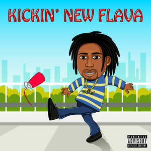 Kickin New Flava (Explicit)