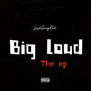 BIG LOUD (Explicit)