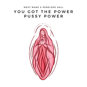 You Got the Power Pussy Power (Explicit)