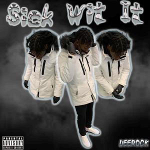 Sick Wit It (Explicit)