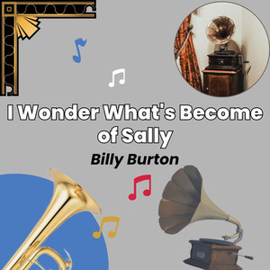 I Wonder What's Become of Sally