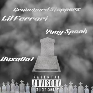 Graveyard Steppers (feat. DusaDa1 & Yung Spook) [Explicit]