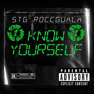 Know Yourself (feat. Roccguala) [Explicit]