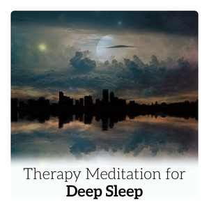 Therapy Meditation for Deep Sleep: Healing Collection, Music for Trouble Sleeping, Calm and Stress Relief Sounds