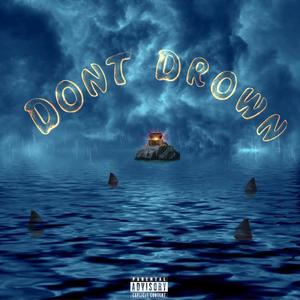 Don't Drown (Explicit)